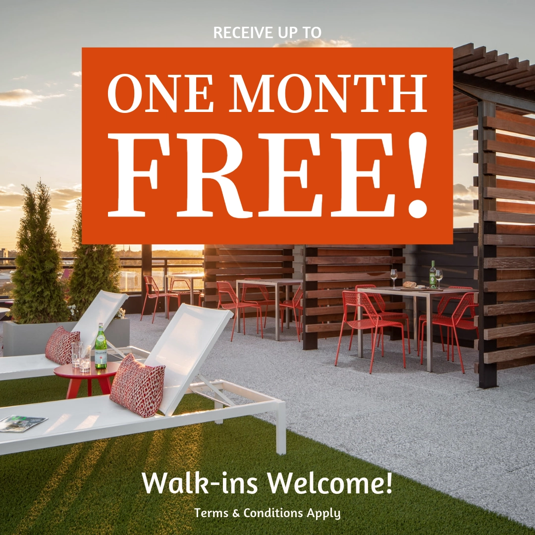 Receive up to One Month Free!* Walk-ins Welcome! *Terms & Conditions Apply.